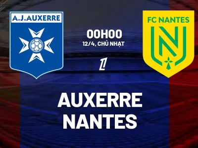 Auxerre vs Nantes: Trận ‘Sinh Tử’ Ligue 1 – Ai Sẽ Thoát Khỏi Vùng Nguy Hiểm?