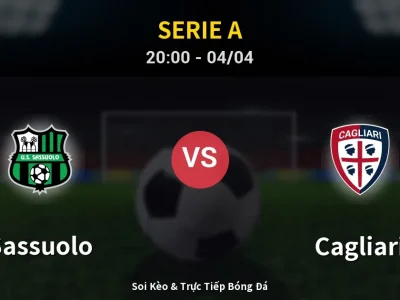 Soi Kèo Sassuolo vs Cagliari – 20:00 04/04 | Nhận Định, Dự Đoán Tỷ Số