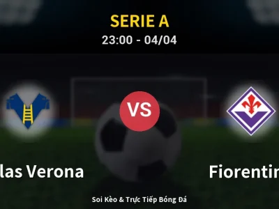 Soi Kèo Hellas Verona vs Fiorentina – 23:00 04/04 | Nhận Định, Dự Đoán Tỷ Số