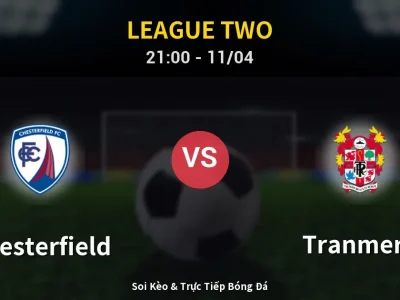 Soi Kèo Chesterfield vs Tranmere – 21:00 11/04 | Nhận Định, Dự Đoán Tỷ Số