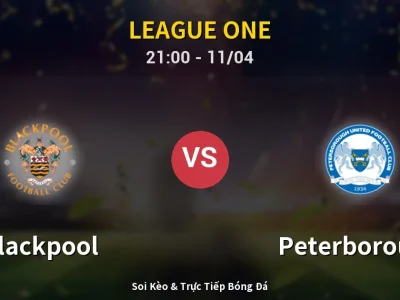 Soi Kèo Blackpool vs Peterborough – 21:00 11/04 | Nhận Định, Dự Đoán Tỷ Số
