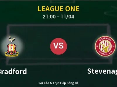 Soi Kèo Bradford vs Stevenage – 21:00 11/04 | Nhận Định, Dự Đoán Tỷ Số