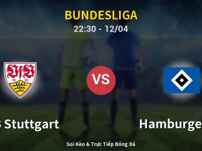Soi Kèo VfB Stuttgart vs Hamburger SV – 22:30 12/04 | Nhận Định, Dự Đoán Tỷ Số