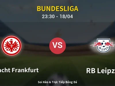Soi Kèo Eintracht Frankfurt vs RB Leipzig – 23:30 18/04 | Nhận Định, Dự Đoán Tỷ Số
