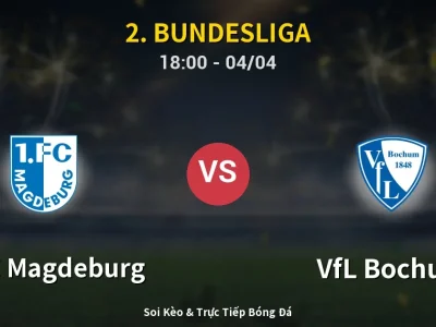 Soi Kèo 1. FC Magdeburg vs VfL Bochum – 18:00 04/04 | Nhận Định, Dự Đoán Tỷ Số