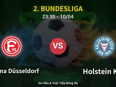 Soi Kèo Fortuna Düsseldorf vs Holstein Kiel – 23:30 10/04 | Nhận Định, Dự Đoán Tỷ Số