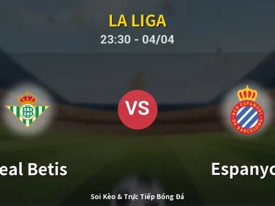 Soi Kèo Real Betis vs Espanyol – 23:30 04/04 | Nhận Định, Dự Đoán Tỷ Số