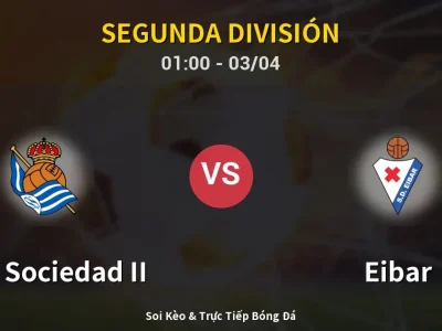 Kết Quả: Real Sociedad II 0-1 Eibar – Highlight & Bàn Thắng | Segunda División