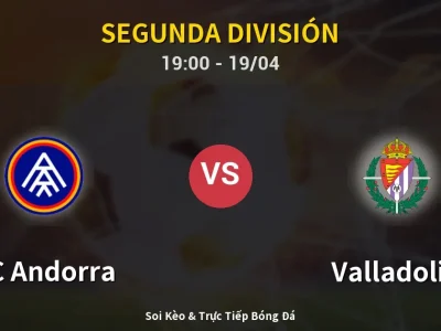 🔴 Trực Tiếp: FC Andorra 1-0 Valladolid – Link Xem Segunda División (Full HD)
