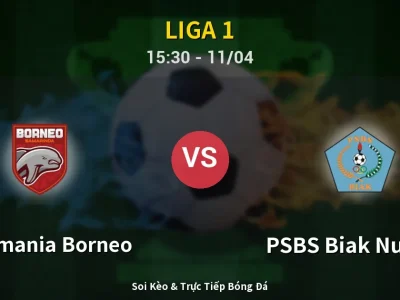 Soi Kèo Pusamania Borneo vs PSBS Biak Numfor – 15:30 11/04 | Nhận Định, Dự Đoán Tỷ Số