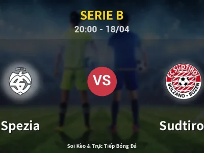 Soi Kèo Spezia vs Sudtirol – 20:00 18/04 | Nhận Định, Dự Đoán Tỷ Số