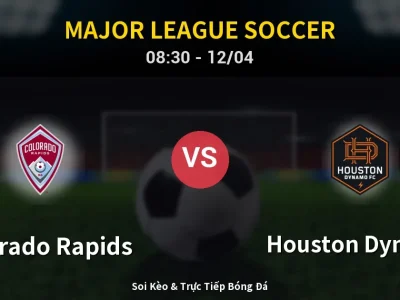 Kết Quả: Colorado Rapids 6-2 Houston Dynamo – Highlight & Bàn Thắng | Major League Soccer