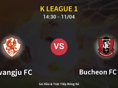 Soi Kèo Gwangju FC vs Bucheon FC 1995 – 14:30 11/04 | Nhận Định, Dự Đoán Tỷ Số