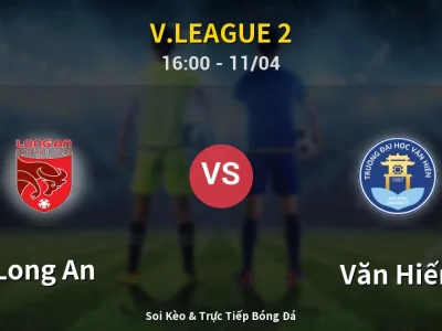 Soi Kèo Long An vs Văn Hiến – 16:00 11/04 | Nhận Định, Dự Đoán Tỷ Số
