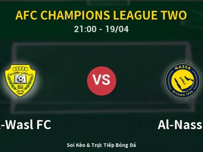 Soi Kèo Al-Wasl FC vs Al-Nassr – 21:00 19/04 | Nhận Định, Dự Đoán Tỷ Số