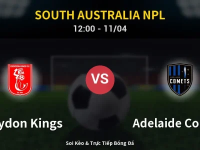 Soi Kèo Croydon Kings vs Adelaide Comets – 12:00 11/04 | Nhận Định, Dự Đoán Tỷ Số